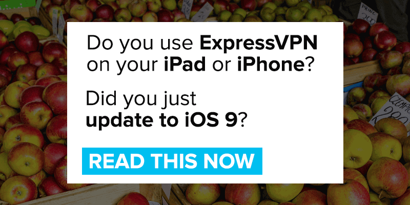 fix expressvpn bug in ios 9