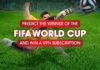 Predict the World Cup winner and win a VPN subscription